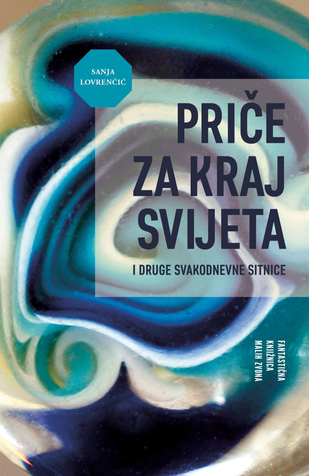 Priče za kraj svijeta i druge svakodnevne sitnice